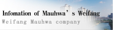 Infomation of Mauhwa's Weifang